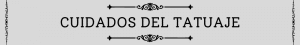 Cuidados del tatuaje